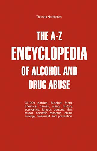 The A-Z encyclopedia of alcohol and drug abuse